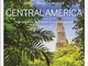 Lonely Planet Best of Central America [Lingua Inglese]: Top Sights, Authentic Experiences