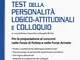 Test della personalità logico-attitudinali e colloquio. Per la preparazione ai concorsi ne...