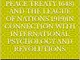 Fundamental Peace Ideas including The Westphalian Peace Treaty 1648 and The League Of Nati...