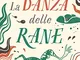 La danza delle rane