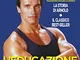 L'educazione del bodybuilder. La storia di Arnold