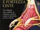 Di beltà e fortezza cinte