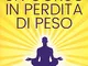 Un corso in perdita di peso. 21 lezioni spirituali per raggiungere il tuo peso ideale seco...