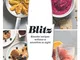 Blitz: Blender Recipes Without a Smoothie in Sight