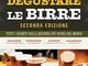 Degustare le birre. Tutti i segreti della bevanda più buona del mondo