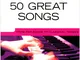 Really Easy Piano Collection: 50 Great Songs [Lingua inglese]: from pop songs to classical...