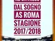 Ad un passo dal sogno. AS Roma stagione 2017/2018