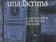 Una prece, una lacrima. Le lapidi cimiteriali, specchi di pietra della società