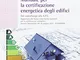 Manuale per la certificazione energetica degli edifici