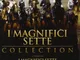 I magnifici sette collection