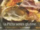 la Pizza senza glutine: ricette, metodi e tecniche (edizione in bianco e nero)