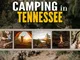 Camping in Tennesee: Camping Log Book for Local Outdoor Adventure Seekers | Campsite and C...
