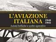 L'aviazione italiana 1940-1945. Azioni belliche e scelte operative