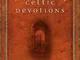 Celtic Devotions: A Guide to Morning and Evening Prayer