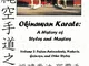 Okinawan Karate: A History of Styles and Masters: Volume 2: Fujian Antecedents, Naha-te, G...