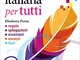 Grammatica italiana per tutti. Regole, spiegazioni, eccezioni, esempi, test