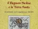 I templari, il Regnum Siciliae e la Terra Santa. Tra normanni, svevi e angioini (secc. XII...