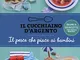 Il Cucchiaino d'Argento: Vol. 10 il Pesce che Piace ai Bambini- 100 Ricette per Piccoli Ma...