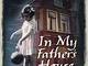 In My Father's House: The Years before 'The Hiding Place': The Years Before the Hiding Pla...