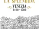 La splendida: Venezia 1499-1509