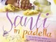 Santi in padella. In cucina con mamma e papà nei giorni di festa