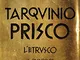 Tarquinio Prisco - L'etrusco: Il quinto re