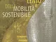 Del viaggio lento e della mobilità sostenibile. Itinerari, paesaggi, territori, esperienze