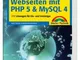 Webseiten mit PHP 5 & MySQL 4: 111 Lösungen für Ein- und Umsteiger