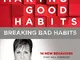 Making Good Habits, Breaking Bad Habits: 14 New Behaviors That Will Energize Your Life