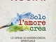 Solo l'amore crea. Le opere di misericordia spirituale