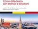 Hallo! Corso di tedesco con esercizi e soluzioni. A1-B1. Con 2 CD Audio