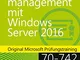 Identitätsmanagement mit Windows Server 2016: Original Microsoft Prüfungstraining 70-742