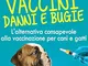 Vaccini - Danni e Bugie