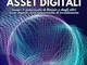 12 BUONI MOTIVI PER INVESTIRE IN ASSET DIGITALI: Scopri il potenziale di Bitcoin e degli a...