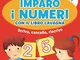 Imparo i numeri con il libro lavagna. Scrivo, cancello, riscrivo. 5-6 anni. Con gadget