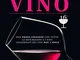 Il libro completo del vino. Con tutte le descrizioni e i dati aggiornati dei vini DOC e DO...