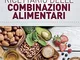 Ricettario delle combinazioni alimentari