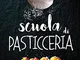 Scuola di pasticceria