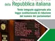 Costituzione della Repubblica Italiana. Testo integrale aggiornato alla legge costituziona...