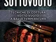 CUCINA SOTTOVUOTO: Tecniche di cottura sotto vuoto a bassa temperatura (Libri Cucina Vol....