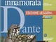 La mente innamorata. Divina commedia. Antologia. Ediz. leggera. Per le Scuole superiori. C...