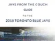 Jays From the Couch Guide to the 2018 Toronto Blue Jays (English Edition)