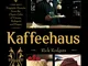 Kaffeehaus: Exquisite Desserts from the Classic Cafes of Vienna, Budapest, and Prague Revi...