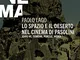 Lo spazio e il deserto nel cinema di Pasolini. Edipo re, Teorema, Porcile, Medea