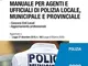 Il vigile urbano. Manuale per agenti e ufficiali di polizia locale, municipale e provincia...