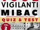 Concorso pubblico 1052 Vigilanti MIBAC 2019: QUIZ & TEST (Vol.2) (Concorsi P.A.)