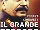 Il grande terrore. Gli anni in cui lo stalinismo sterminò milioni di persone