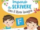 Imparo a scrivere con il libro lavagna. Scrivo, cancello, riscrivo. 4-6 anni. Ediz. a colo...