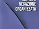 Psichiatria letale e negazione organizzata