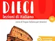 Dieci. Lezioni di italiano. A2. Con DVD-ROM